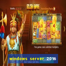 windows server 2016 download iso pt br